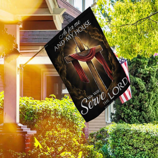 As For Me And My House We Will Serve The Lord.Christian Flag