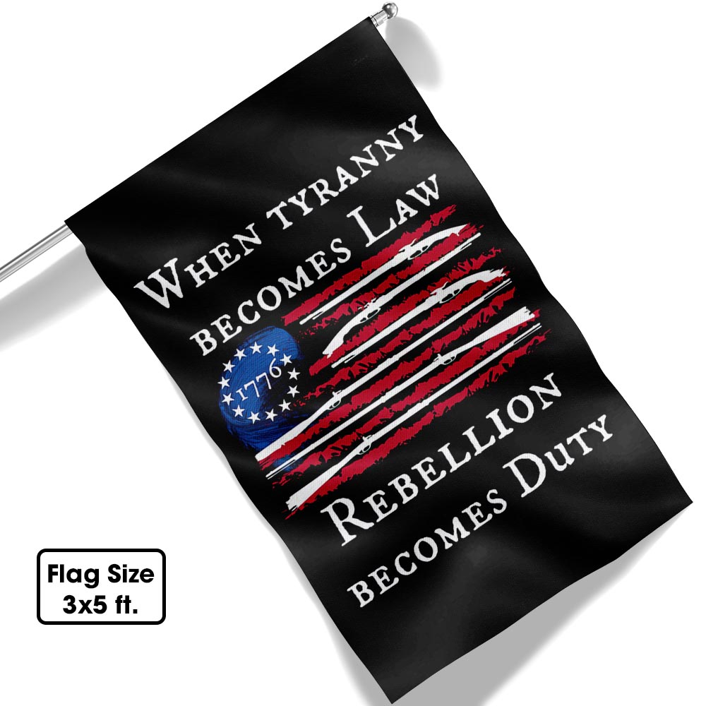 Betsy Ross Flag When Tyranny Becomes Law Rebellion Becomes Duty MLN915F