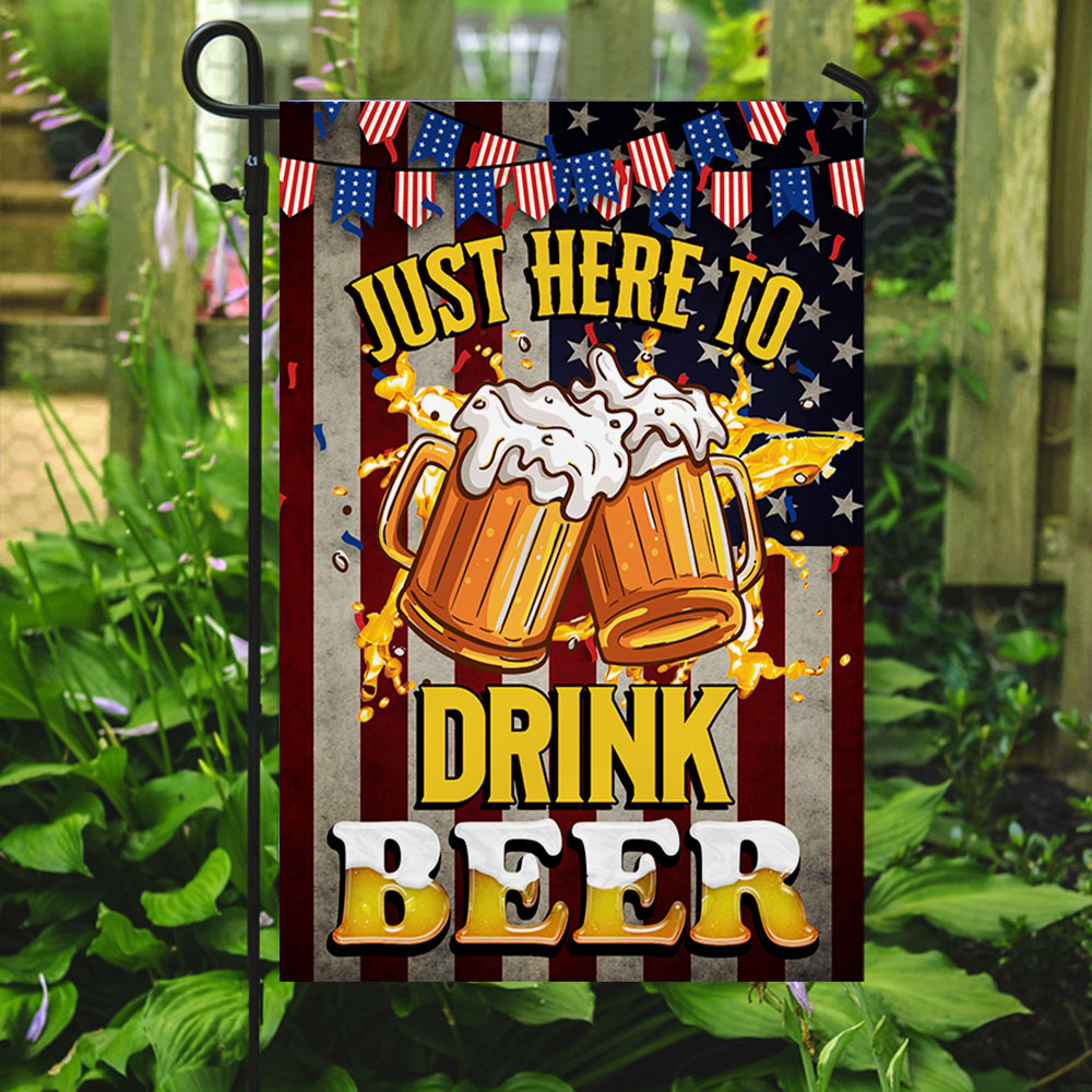 Beer Flag Just Here To Drink Beer QNK848F