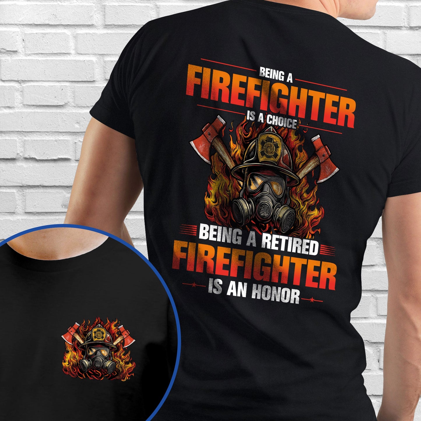 Retired Firefigher Shirt Being A Firefighter Is A Choice Being A Retired Firefighter Is An Honor MLN5569HVN
