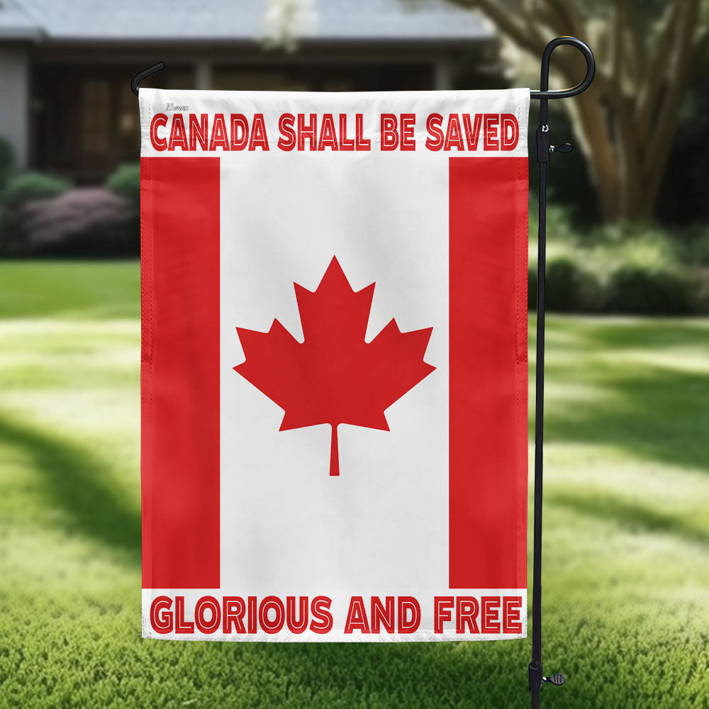 Canada Shall Be Saved Glorious And Free Canada Day Flag TQN5545LTH