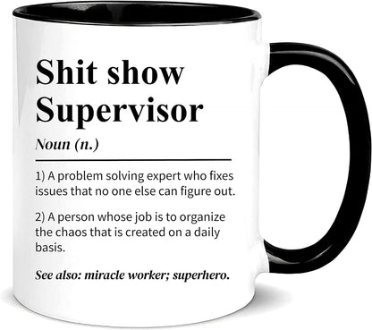 Shit Show Supervisor Mug - Gift for Work Bestie