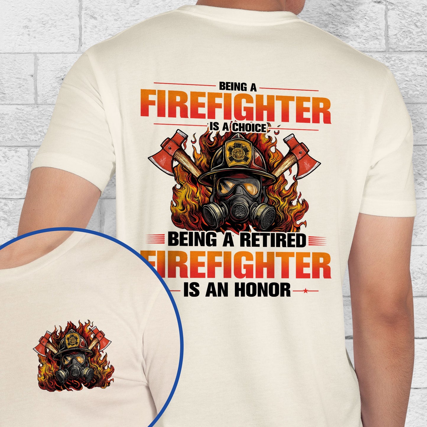 Retired Firefigher Shirt Being A Firefighter Is A Choice Being A Retired Firefighter Is An Honor MLN5569HVN