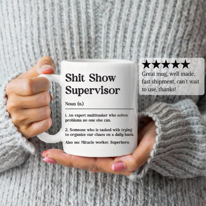 Shit Show Supervisor Mug - Gift for Work Bestie