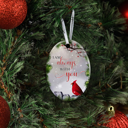 Cardinal Ornament, Christmas Cardinal, Memorial Ornament, I Am Always With You, Christmas Ornament - Memorial Gifts For The Loss Of A Loved One - Christmas Decorations, Ceramic Ornament LHA1138O