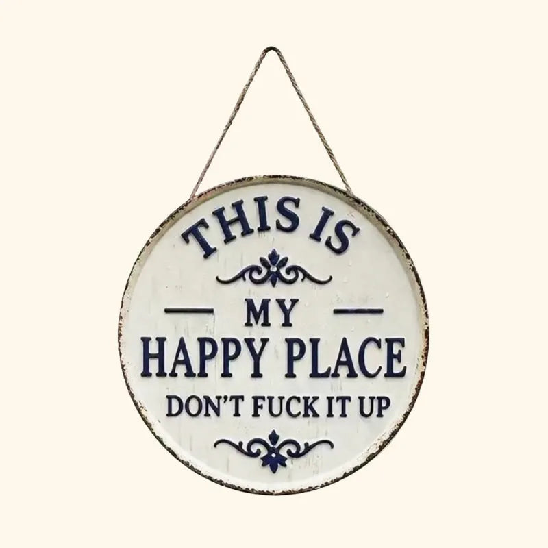 “This Is My/Our Happy Place” Wall Sign