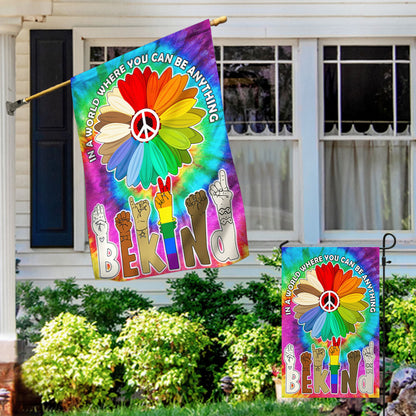 Be Kind, Equality, Hippie, LGBT In A World Where You Can Be Anything Flag MLN395F