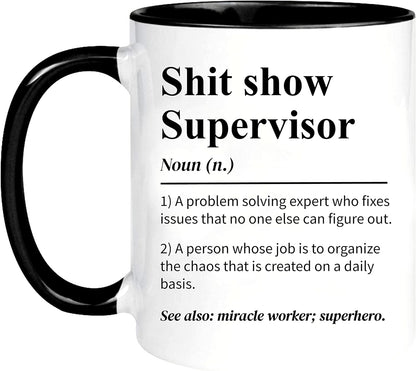 Shit Show Supervisor Mug - Gift for Work Bestie