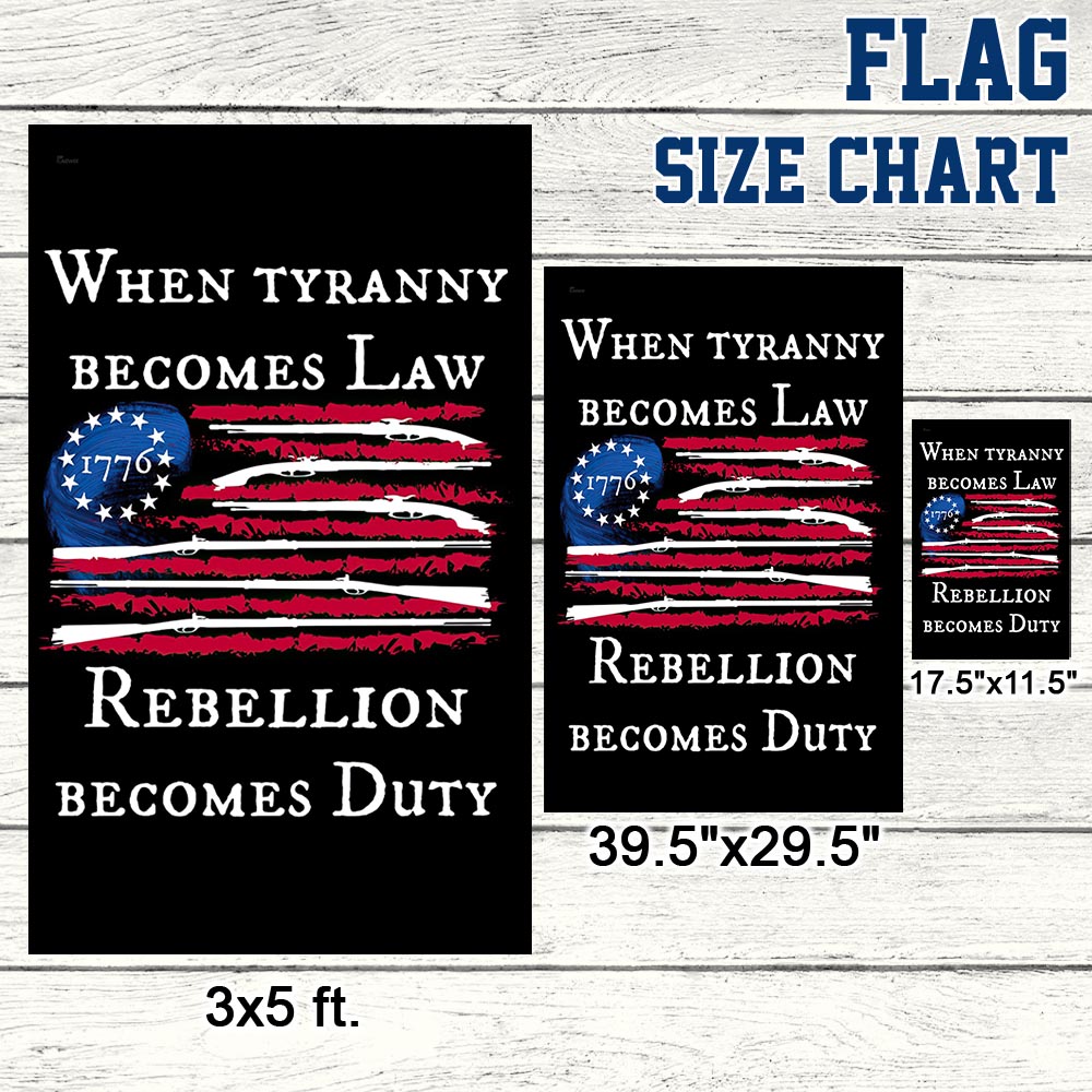 Betsy Ross Flag When Tyranny Becomes Law Rebellion Becomes Duty MLN915F