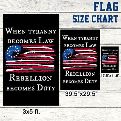 Betsy Ross Flag When Tyranny Becomes Law Rebellion Becomes Duty MLN915F