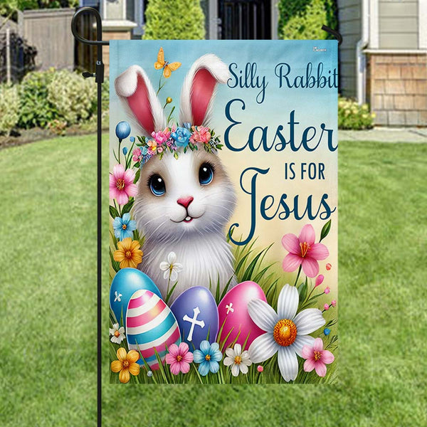 Easter Bunny Rabbit Flag Silly Rabbit Easter Is For Jesus Flag MLN5413DNV