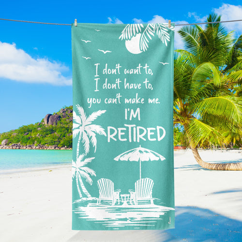 I Don't Want I'm Retired Beach Towel LHB240NTH