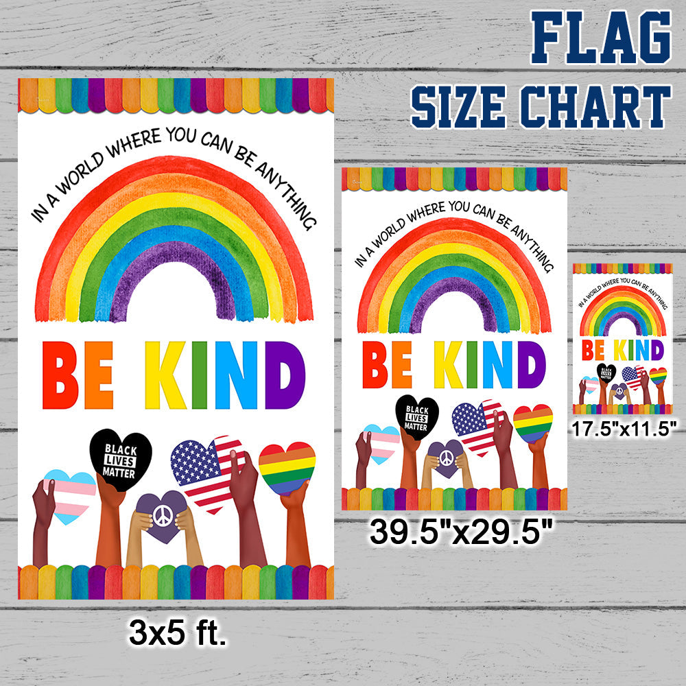 Be Kind Flag  In A World Where You Can Be Anything Be Kind Hippie Flag MLN302F