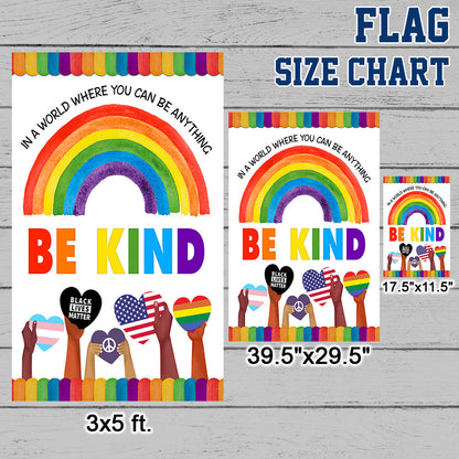 Be Kind Flag  In A World Where You Can Be Anything Be Kind Hippie Flag MLN302F
