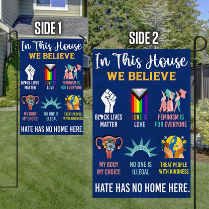 Be Kind Hate Has No Home Here In This House We Believe Flag MLN1076F