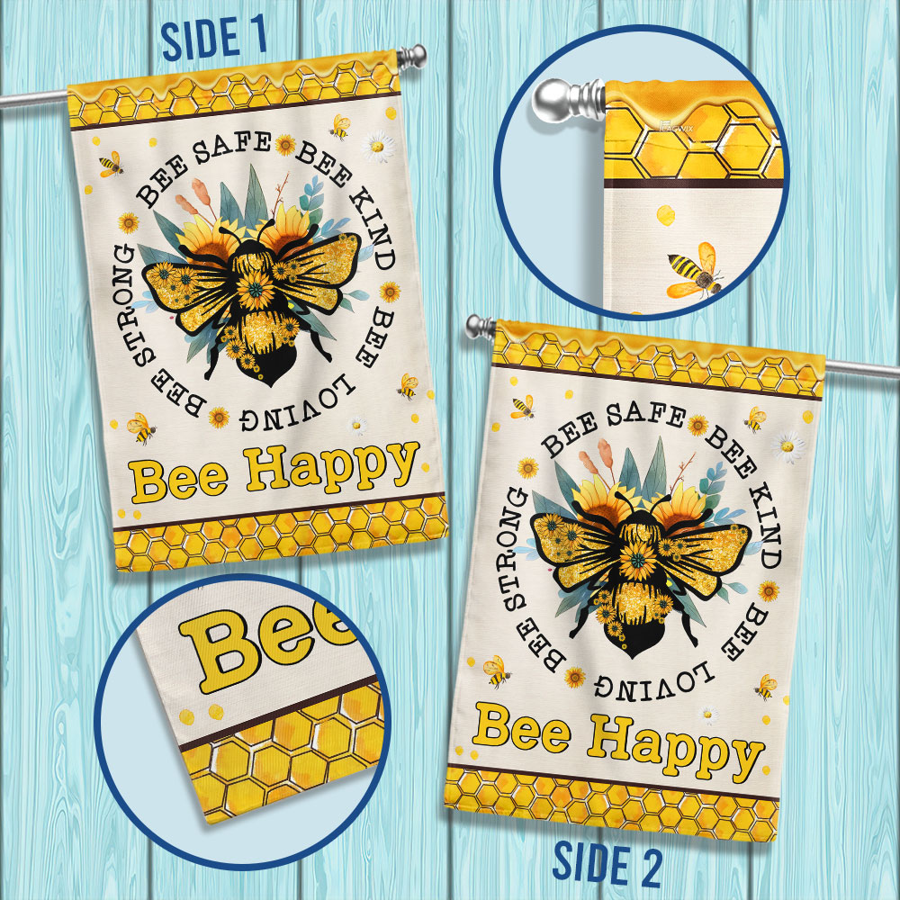 BEE Flag Bee Safe Bee Kind Bee Loving Bee Strong Bee Happy Flag MLN1193F