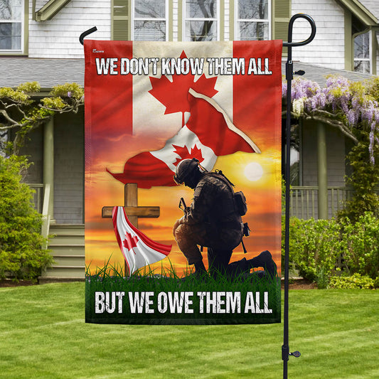 Canadian Veteran We Don't Know Them All But We Owe Them Honour Veterans Remembrance Day Flag MLN2087F