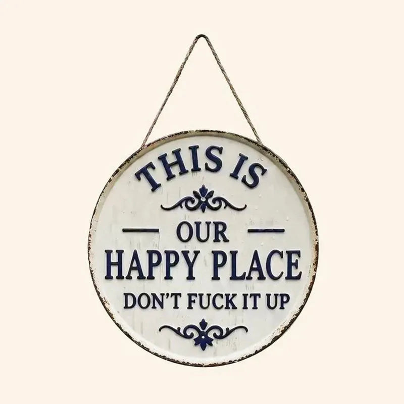“This Is My/Our Happy Place” Wall Sign
