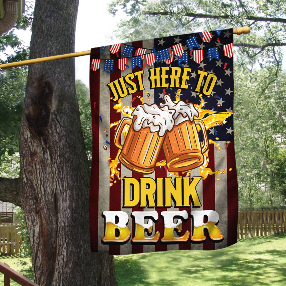 Beer Flag Just Here To Drink Beer QNK848F