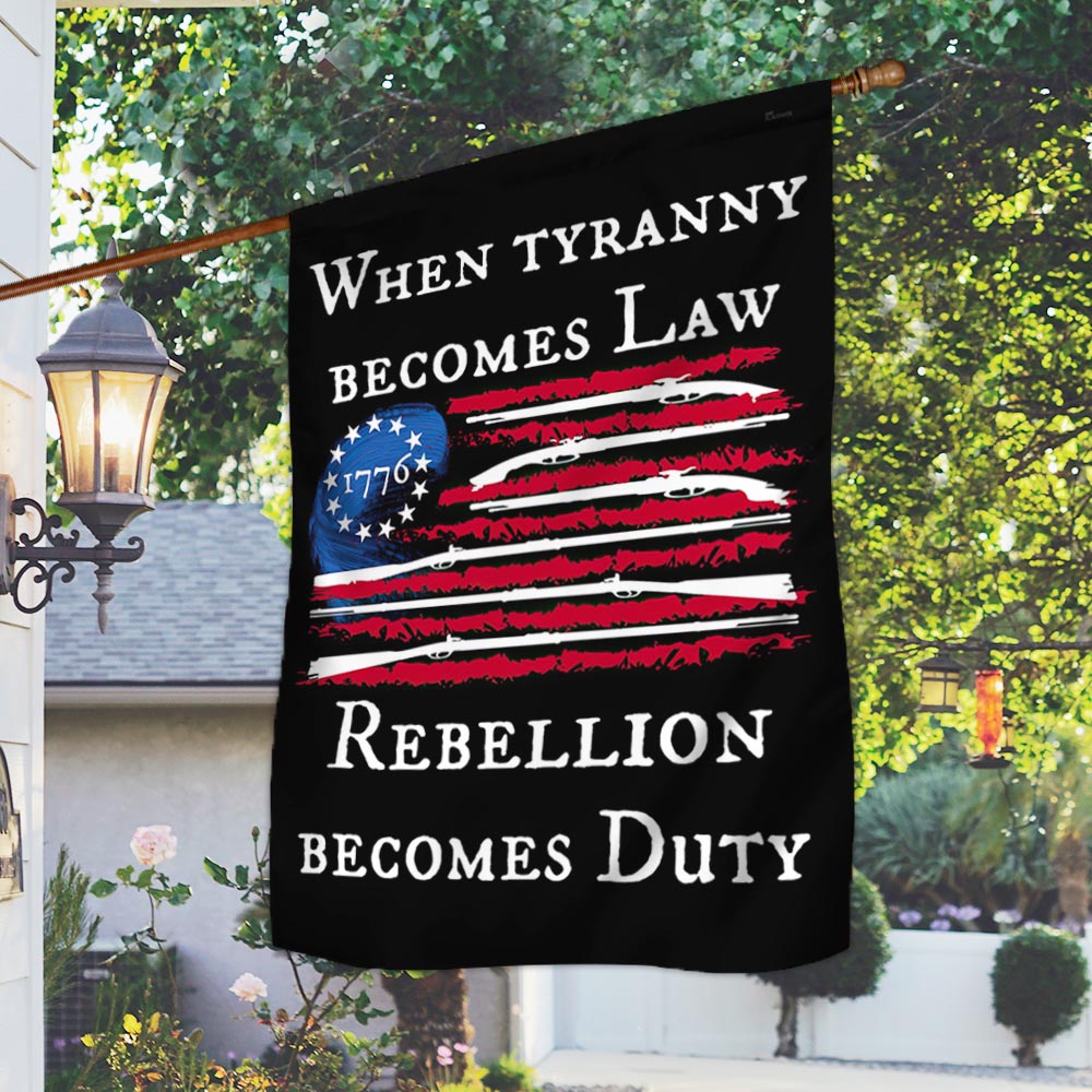 Betsy Ross Flag When Tyranny Becomes Law Rebellion Becomes Duty MLN915F