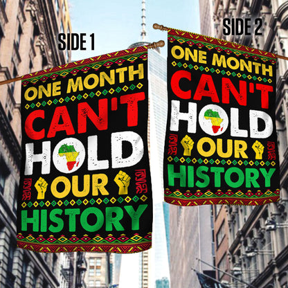Black History Month Flag One Month Can't Hold Our History LHA2072F