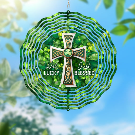 Not Lucky Just Blessed St Patrick’s Day Wind Spinner VTM1048NGT