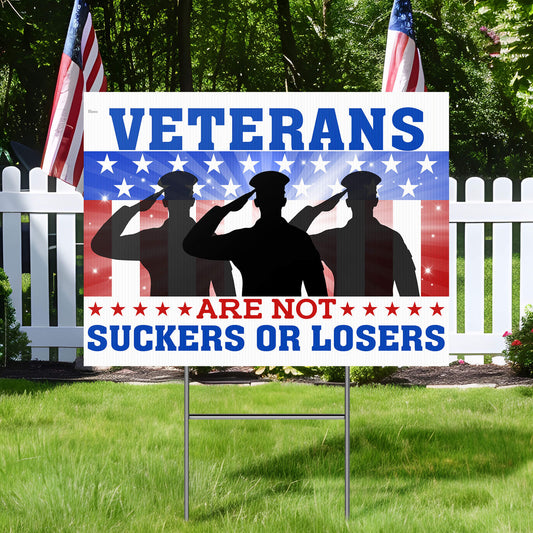 Biden Harris 2024 Yard Sign Veterans Are Not Suckers Or Losers Kamala Harris Yard Sign MLN4206YS