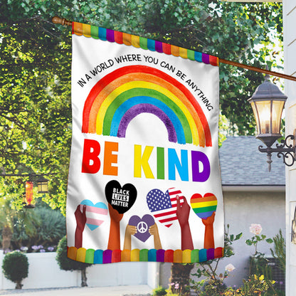 Be Kind Flag  In A World Where You Can Be Anything Be Kind Hippie Flag MLN302F