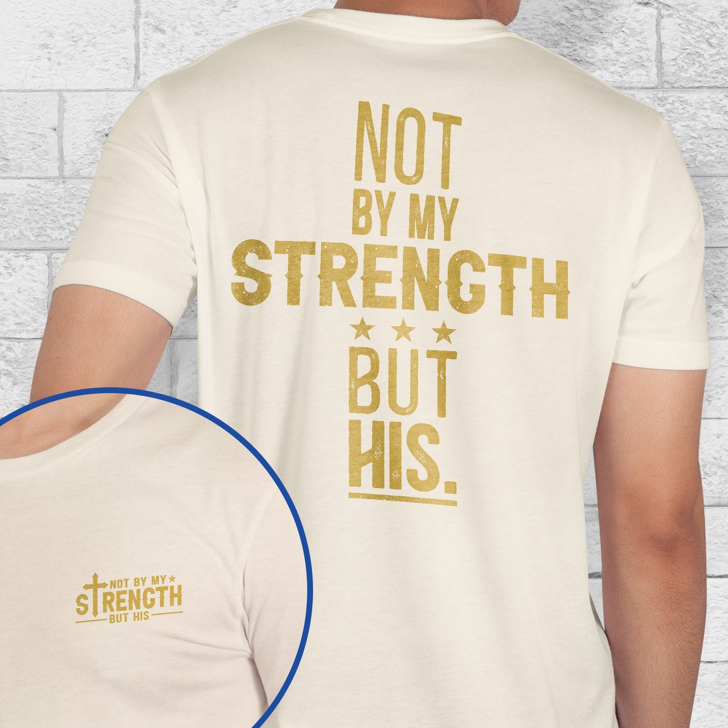 Not By My Strength But His Bible Verse Shirt Mens Christian Religious Shirt MLN5042TS