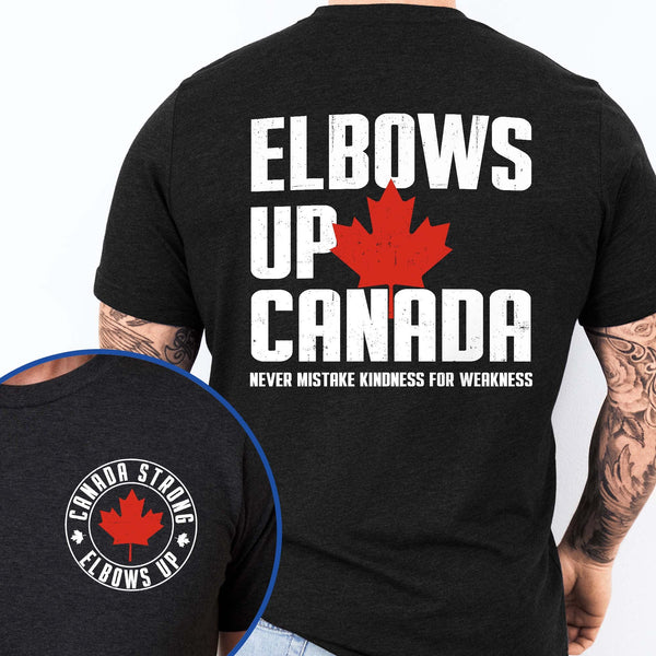 Elbows Up Canada Never Mistake Kindness For Weakness T-Shirt TQN5004TTH