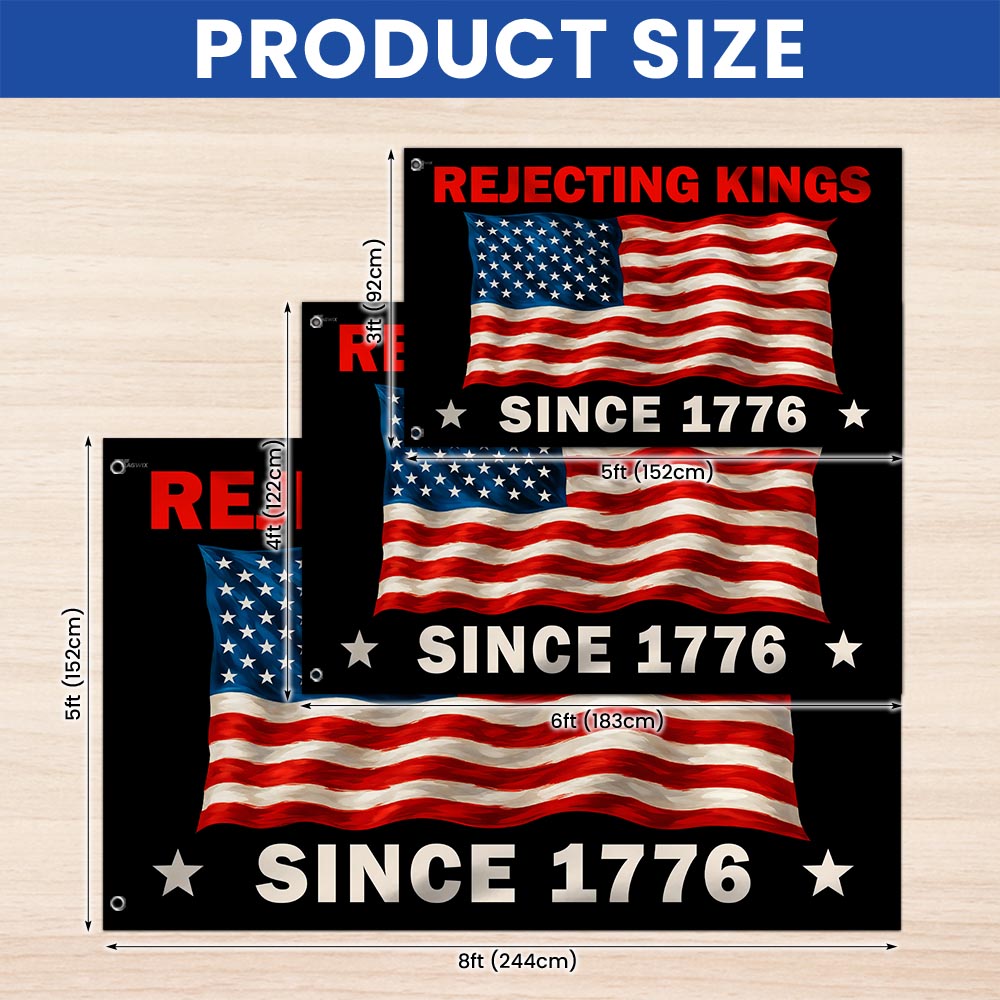 Rejecting Kings Since 1776 No Kings Grommet Flag TQN5643TTH