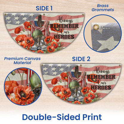 Memorial Day Always Remember Our Heroes Non-Pleated Fan Flag VTM1259PMN