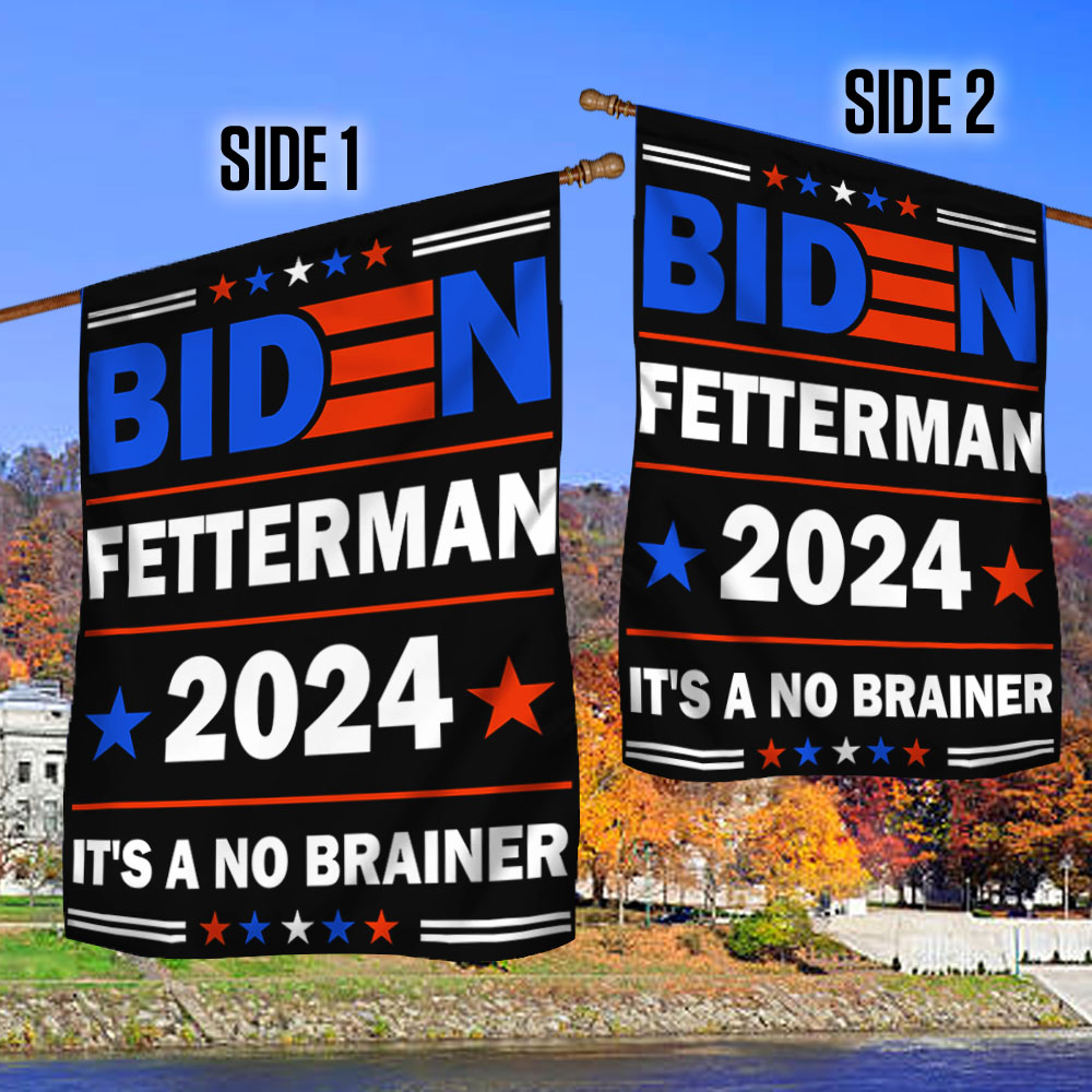 Biden Fetterman 2024 It's A No Brainer Anti-Biden Flag TQN719F