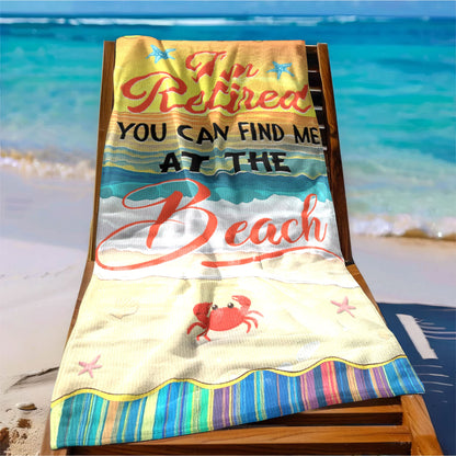 I'm Retired You Can Find Me At Beach Beach Towel LHB111DTD