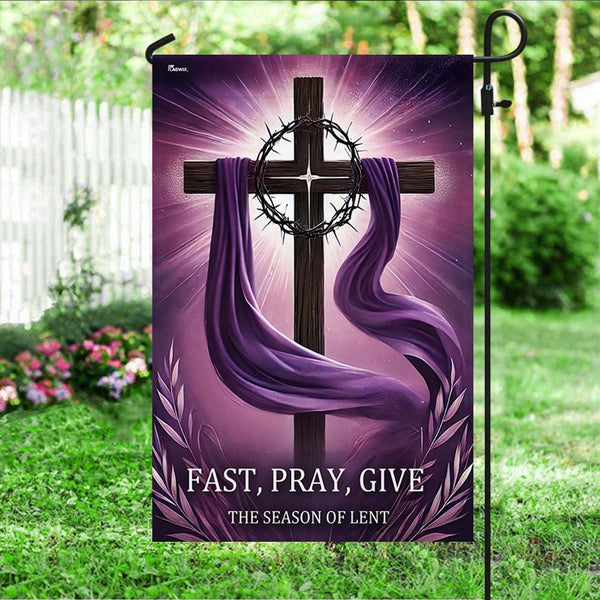 Christian Cross The Season of Lent Fast Pray Give Flag MLN5200DNV