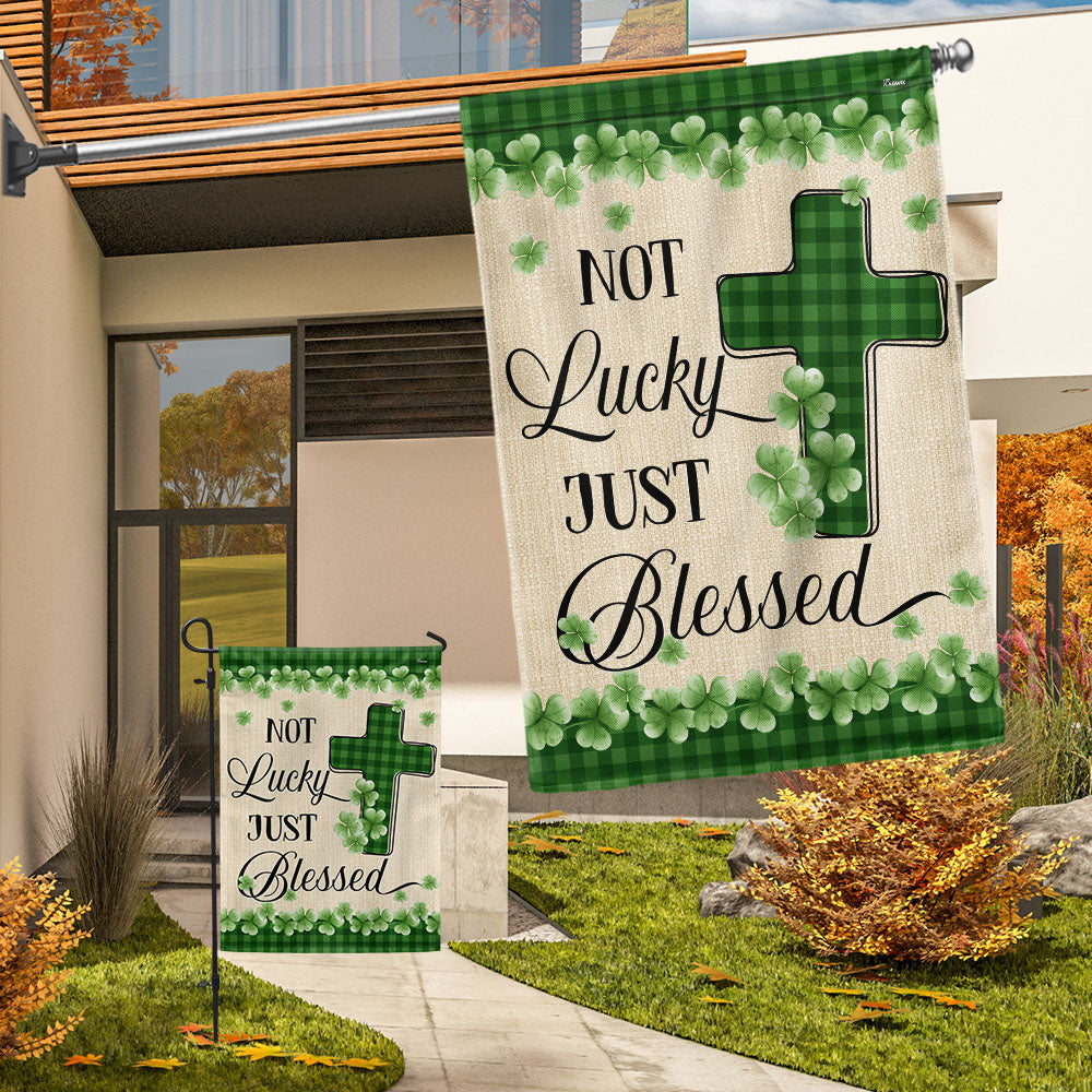 Not Lucky Just Blessed Irish Shamrock St. Patrick's Day Flag MLN5051F