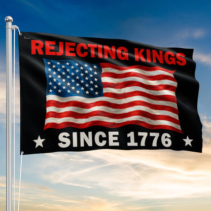 Rejecting Kings Since 1776 No Kings Grommet Flag TQN5643TTH