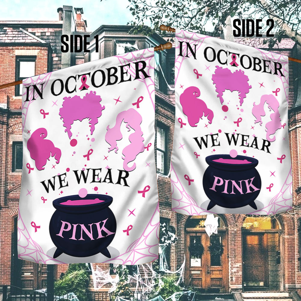 Breast Cancer Awareness Flag In October We Wear Pink TQN1686F