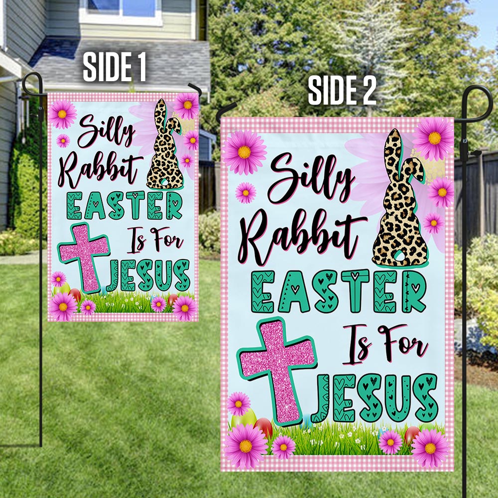 Bunny Easter Flag Silly Rabbit Easter Is For Jesus MLN908F