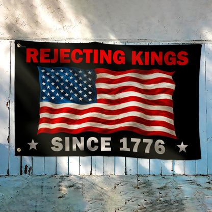 Rejecting Kings Since 1776 No Kings Grommet Flag TQN5643TTH
