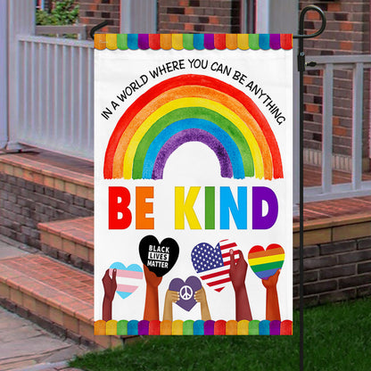 Be Kind Flag  In A World Where You Can Be Anything Be Kind Hippie Flag MLN302F
