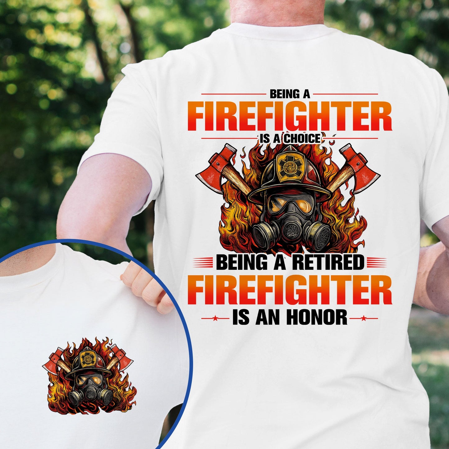 Retired Firefigher Shirt Being A Firefighter Is A Choice Being A Retired Firefighter Is An Honor MLN5569HVN