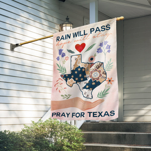 Pray for Texas Hope Flag - Rain Will Pass Flood Relief Flag with Floral Design