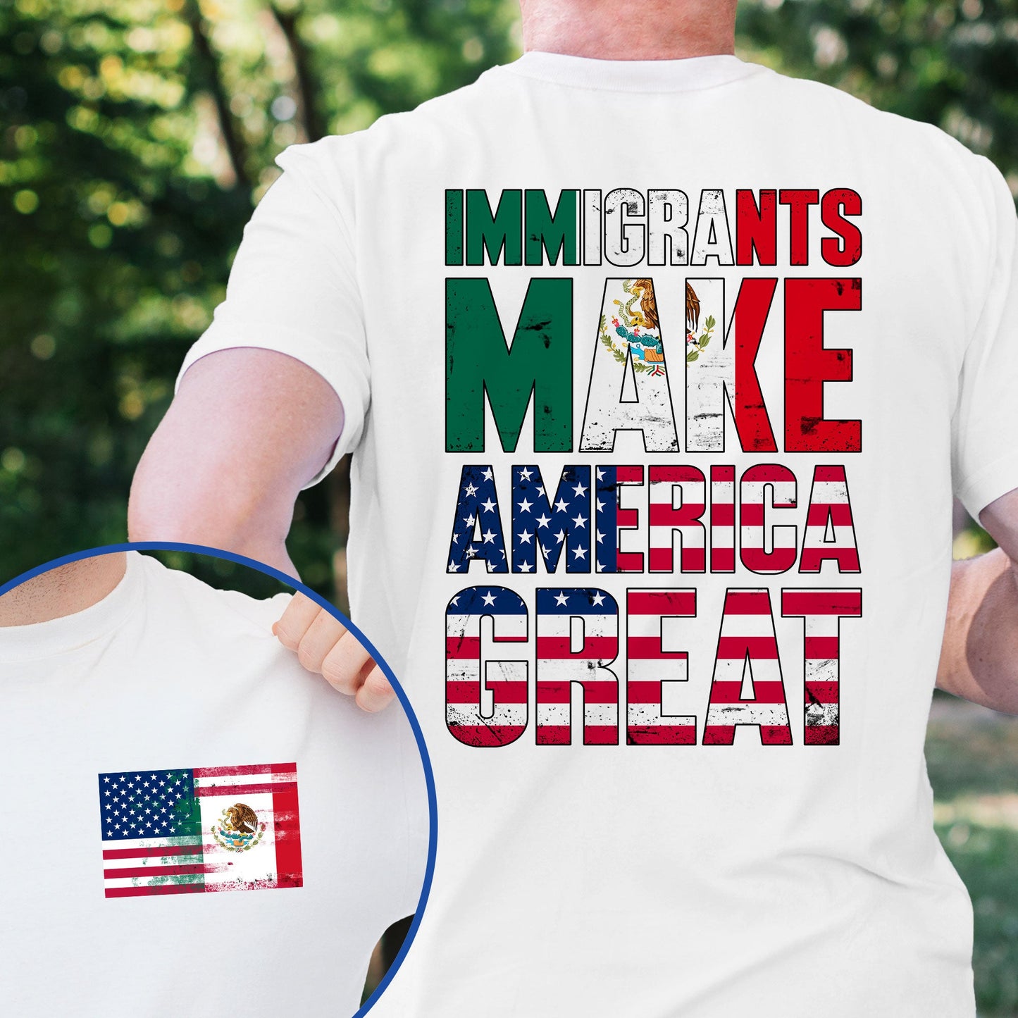 Immigrants Make America Great Mexican American T-Shirt TQN4773TS