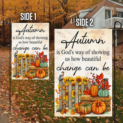 Autumn Is God's Way Of Showing Us How Beautiful Change Can Be Fall Flag TQN3801F