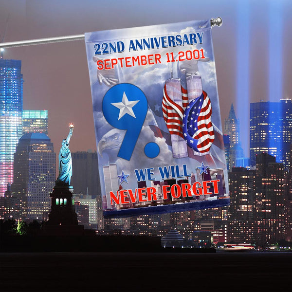 911 Patriot Day September 11 We Will Never Forget 22nd Anniversary Flag MLN1727F