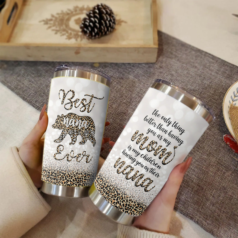 Best Nana Ever Nana Bear 20oz Leopard Tumbler Gifts For Nana