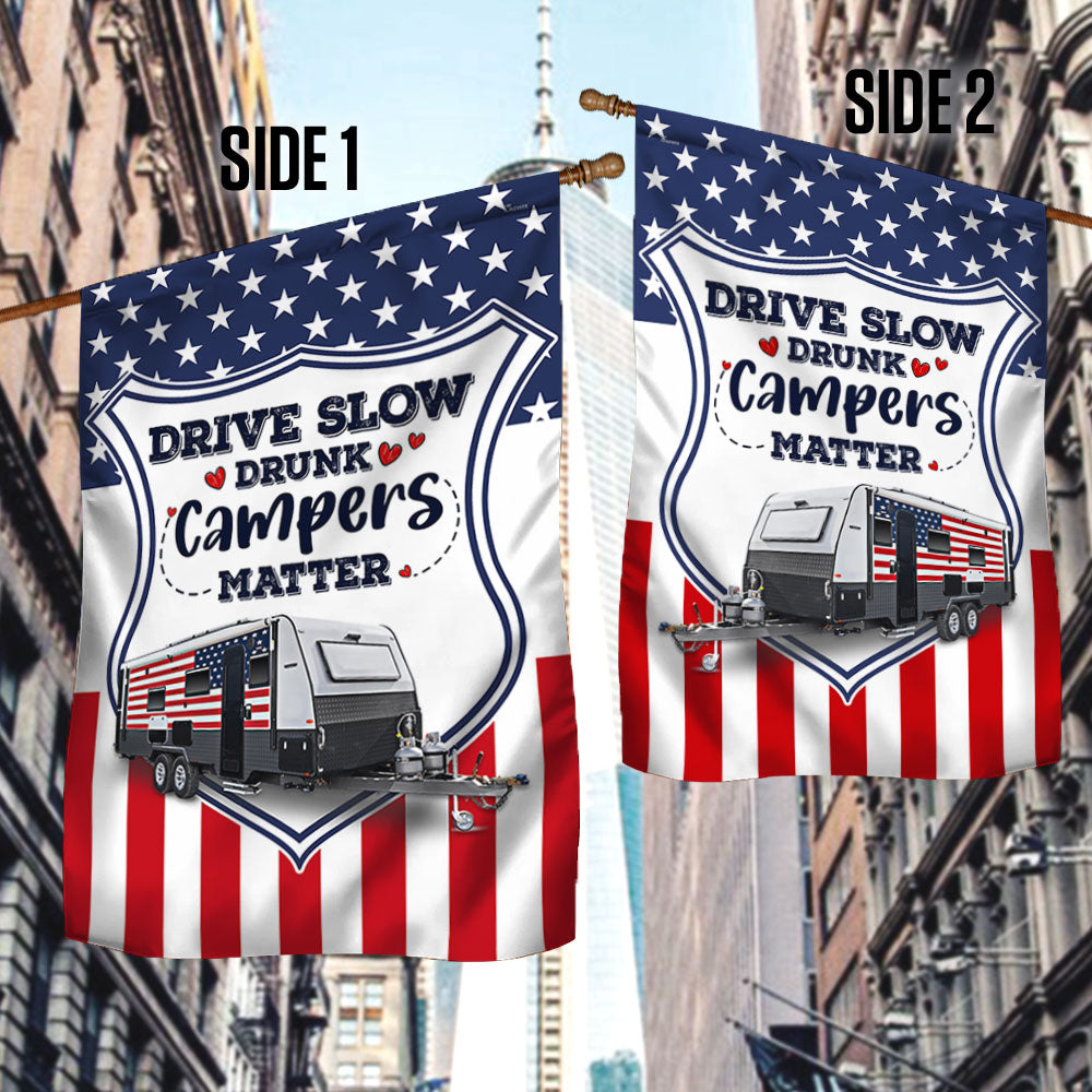 Camping Trailer Flag Drive slow Drunk Campers Matter LHA1998F