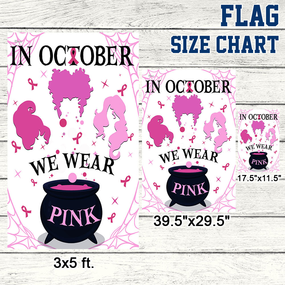 Breast Cancer Awareness Flag In October We Wear Pink TQN1686F