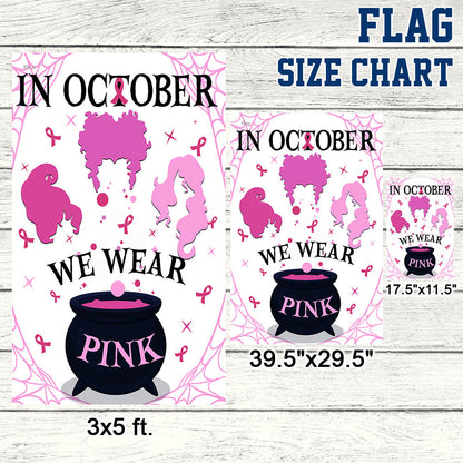 Breast Cancer Awareness Flag In October We Wear Pink TQN1686F